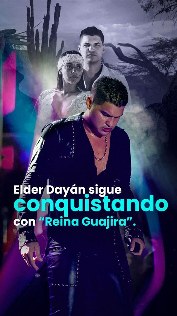 Éxito total: elder dayán sigue conquistando con “Reina Guajira”