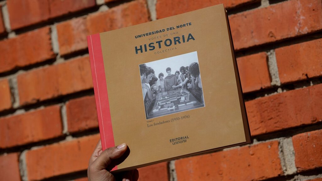 Ya está disponible el libro que cuenta la historia de los inicios de uninorte