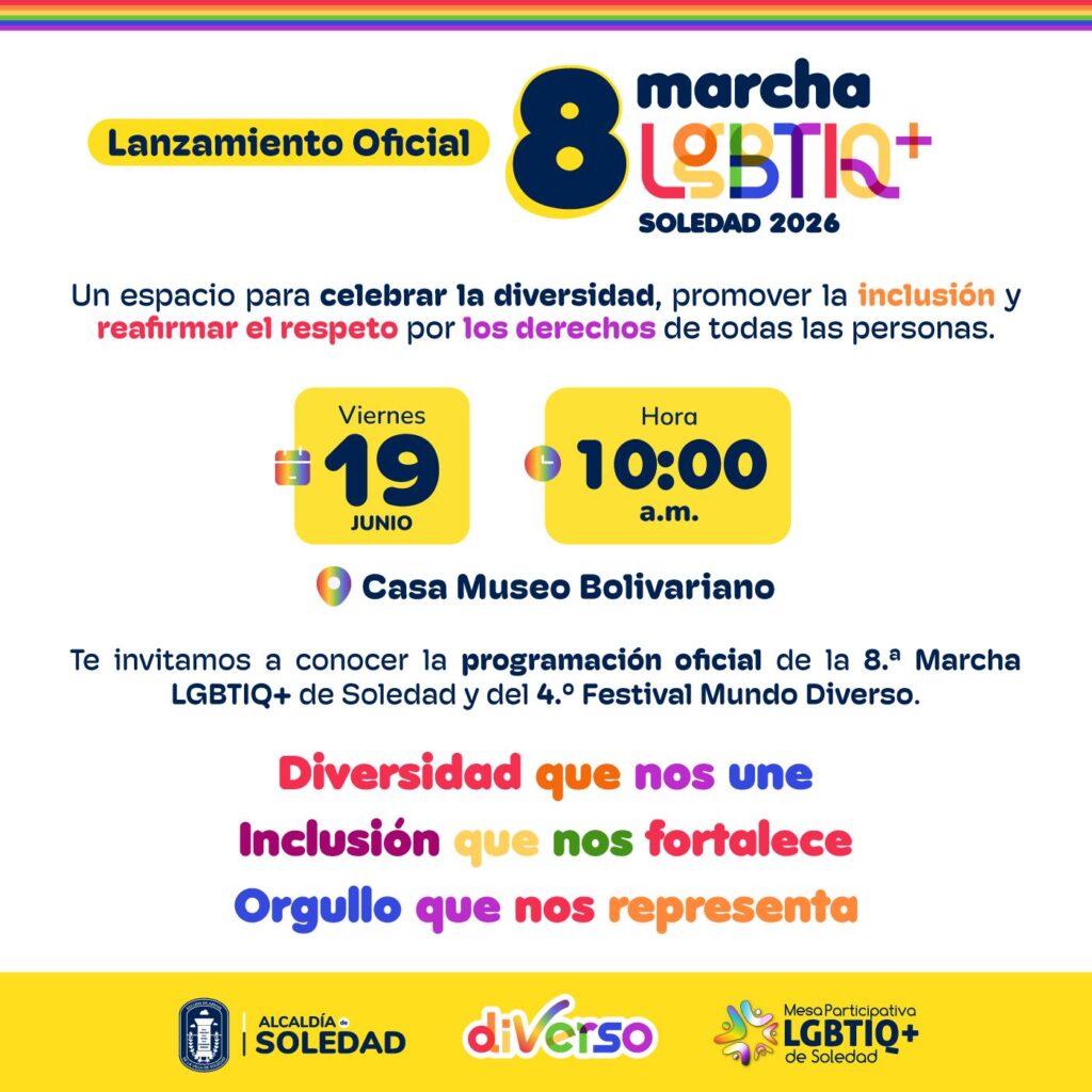 lanzamiento oficial de la 8.ª Marcha LGBTIQ+ de Soledad y del 4.º Festival Mundo Diverso.