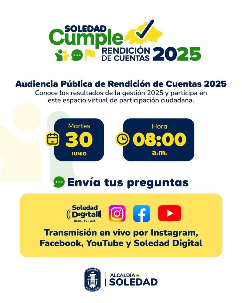 Alcaldía de Soledad invita a la ciudadanía a participar en la Audiencia Pública de Rendición de Cuentas 2025